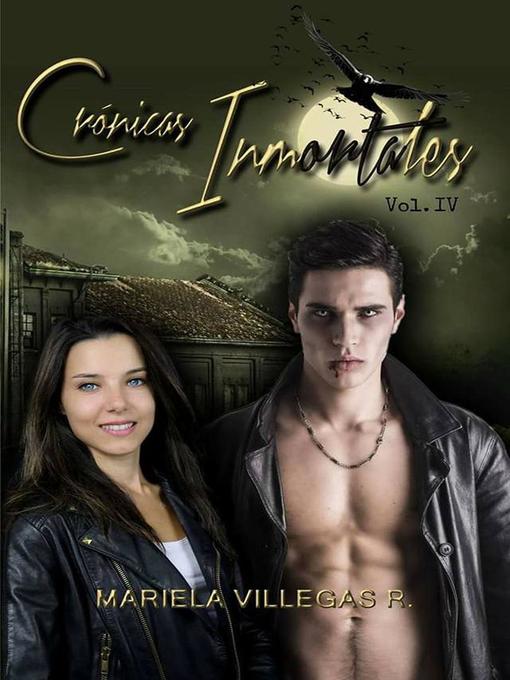 Title details for "Crónicas Inmortales" by Mariela Villegas R. - Available